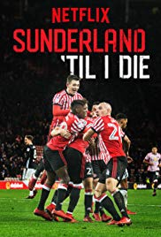 Sunderland 'Til I Die