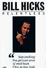 Bill Hicks: Relentless