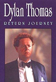 Dylan Thomas: Return Journey