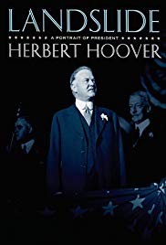 Landslide: A Portrait of President Herbert Hoover