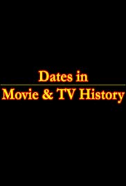 Dates in Movie & TV History