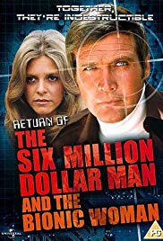 The Return of the Six-Million-Dollar Man and the Bionic Woman